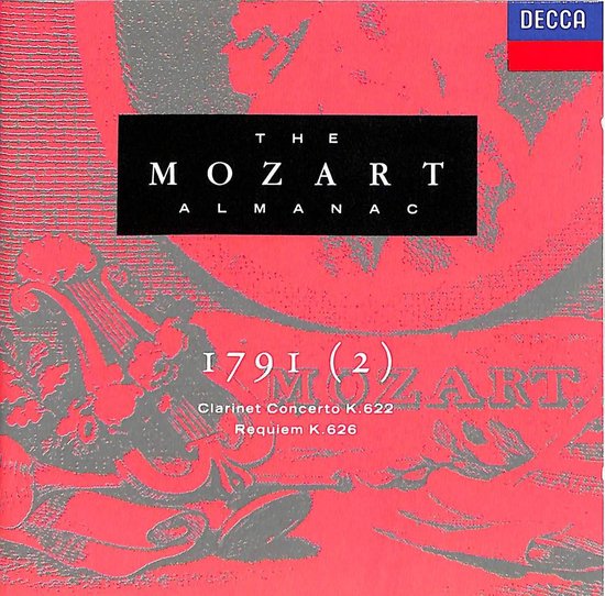 The Mozart Almanac 1791 (2) / Clarinet Concerto K622 / Requiem K626