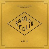 Babylon Berlin - Original TV Soundtrack. Vol. Ii
