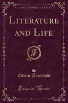 Literature and Life, Vol. 2 (Classic Reprint)