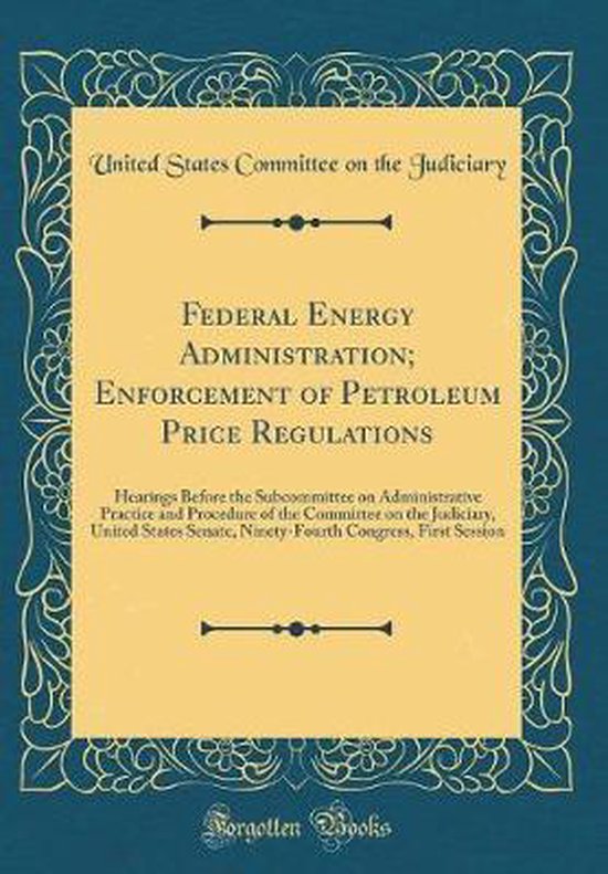 Federal Energy Administration; Enforcement of Petroleum Price