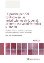 La prueba pericial contable en las jurisdicciones civil, penal, contencioso-administrativa y laboral (7.ª Edición)