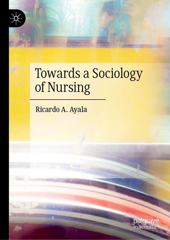 Social Sciences (R0) - Towards a Sociology of Nursing - cover