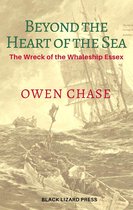 Beyond the Heart of the Sea: The Wreck of the Whaleship Essex