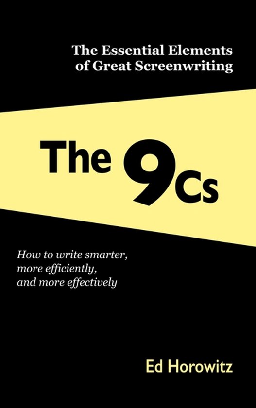 Zwart boekcover met een gele band, titel 'The 9 Cs' en ondertitel 'The Essential Elements of Great Screenwriting'.