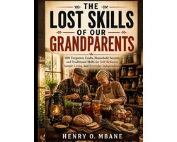 The Lost Skills Of Our Grandparents