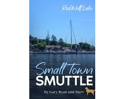 Small Town Smuttle- Small Town Smuttle - Red Wolf Lake