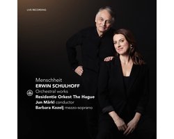 Erwin Schulhoff: Menschheit - Orchestral Works