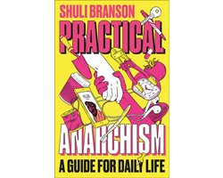 Practical Anarchism