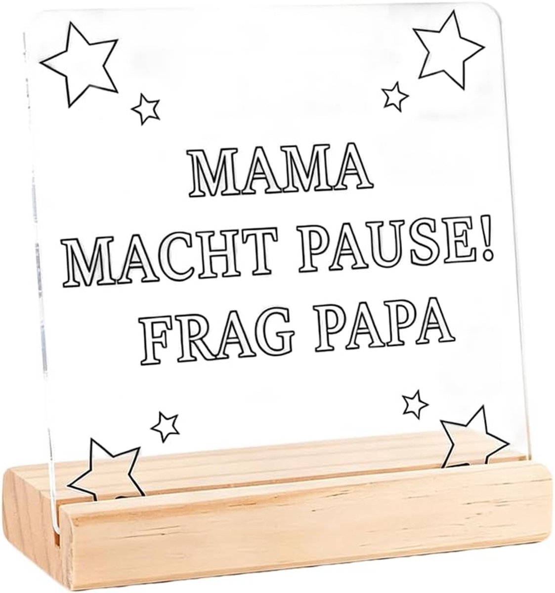 Acrylbord voor mama – "MAMA MACHT PAUSE! FRAG PAPA" – hoogwaardig decoratief bord met houten sokkel, een geschenk voor mama, verjaardag of als humoristische decoratie voor thuis