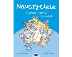 Nauczyciele. Instrukcja obsługi dla dzieci