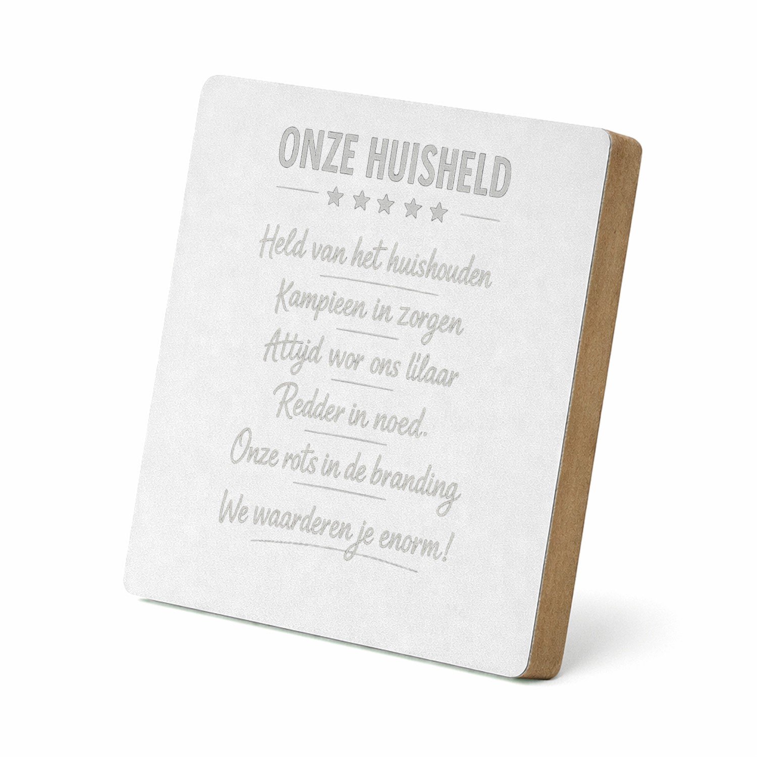 Mr Cadeautjes MDF staande fotolijst 15,2 x 15,2 - design Een soortgelijke humoristische waarderingsbadge, maar dan vo | cadeau Wit