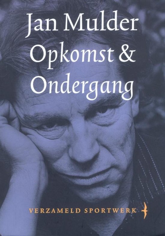 Boekomslag met een portret van Jan Mulder met de titel "Opkomst & Ondergang" en "VERZAMELD SPORTWERK".
