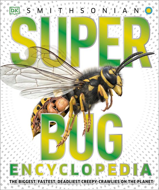 Boekomslag: Smithsonian Super Bug Encyclopedia. Met een grote gele en zwarte wesp op de voorgrond.