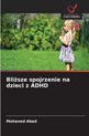 Bliższe spojrzenie na dzieci z ADHD