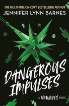 A Naturals Novel: Dangerous Impulses, Book 5
