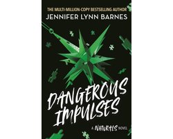 The Naturals: The Naturals: Dangerous Impulses, Book 5