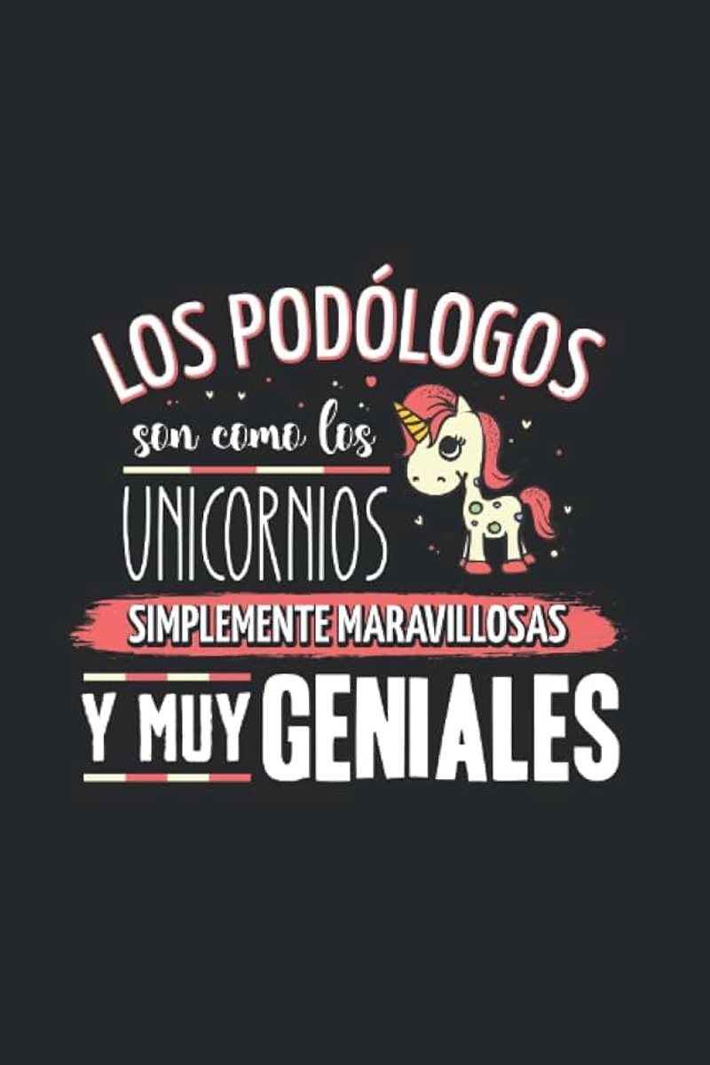 Podólogos son como los unicornios, simplemente maravillosos y muy geniales: Regulado Cuaderno de notas pies Diario podiatra Regalo podología