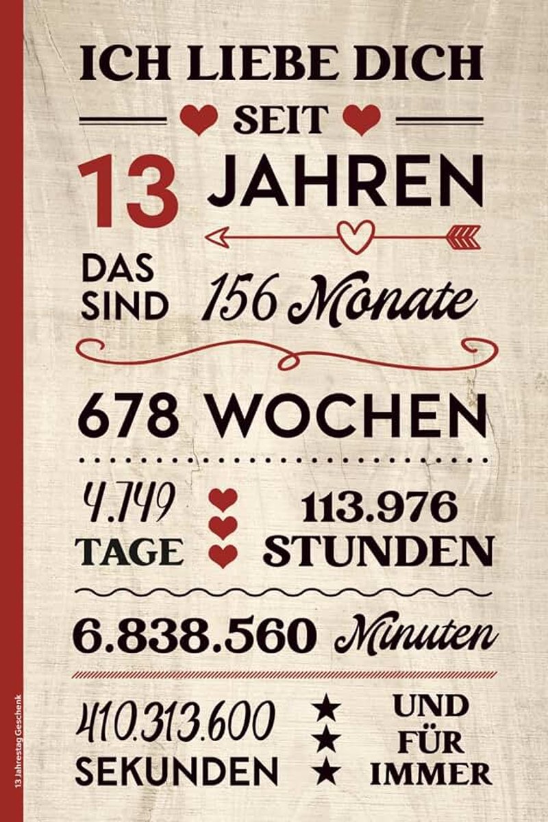 Jahrestag Geschenk: ICH LIEBE DICH SEIT 13 JAHREN Notizbuch A5 liniert praktisch als Buch für Notizen und Erinnerungen Geschenk zum 13. Hochzeitstag Jubiläum nach 13 Jahren Ehe oder Kennlerntag