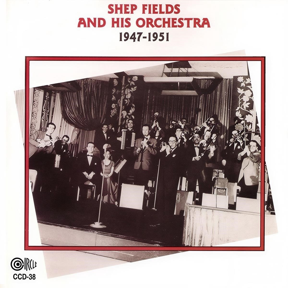 Shep Fields & His Orchestra - 1947-1951 (CD)
