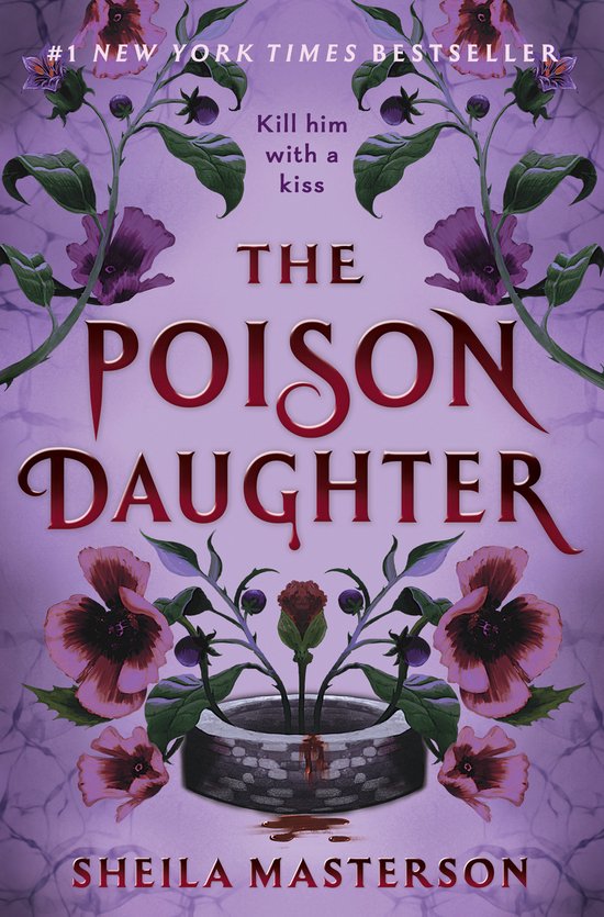 Couverture du livre 'The Poison Daughter' avec des fleurs roses et violettes et le texte '#1 NEW YORK TIMES BESTSELLER Kill him with a kiss THE POISON DAUGHTER SHEILA MASTERSON'.