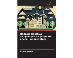 Rodzaje kosztów związanych z systemami energii odnawialnej