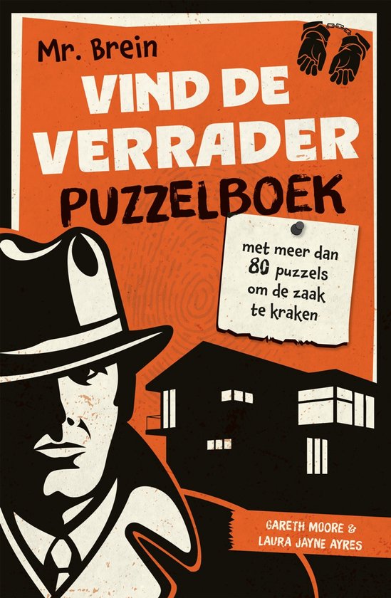 Oranje puzzelboek cover: Mr. Brein met hoed, een huis silhouet, handboeien en tekst: Vind de verrader.