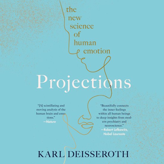Boekomslag Projections van Karl Deisseroth met een gouden lijntekening van een menselijk gezicht op een blauwe achtergrond.