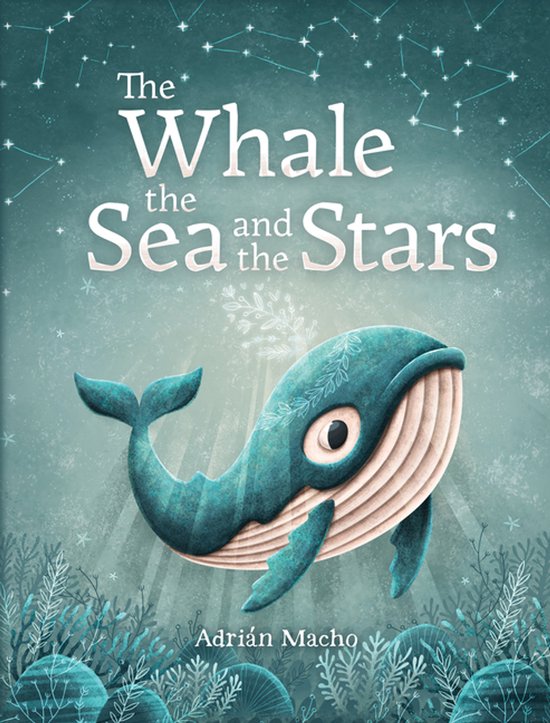 Boekomslag: blauwe walvis onder water, omringd door planten en een sterrenhemel. Titel: The Whale the Sea and the Stars.