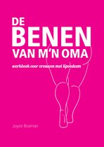 De benen van m'n oma - werkboek voor vrouwen met lipoedeem / derde druk 2026 / Joyce Bosman