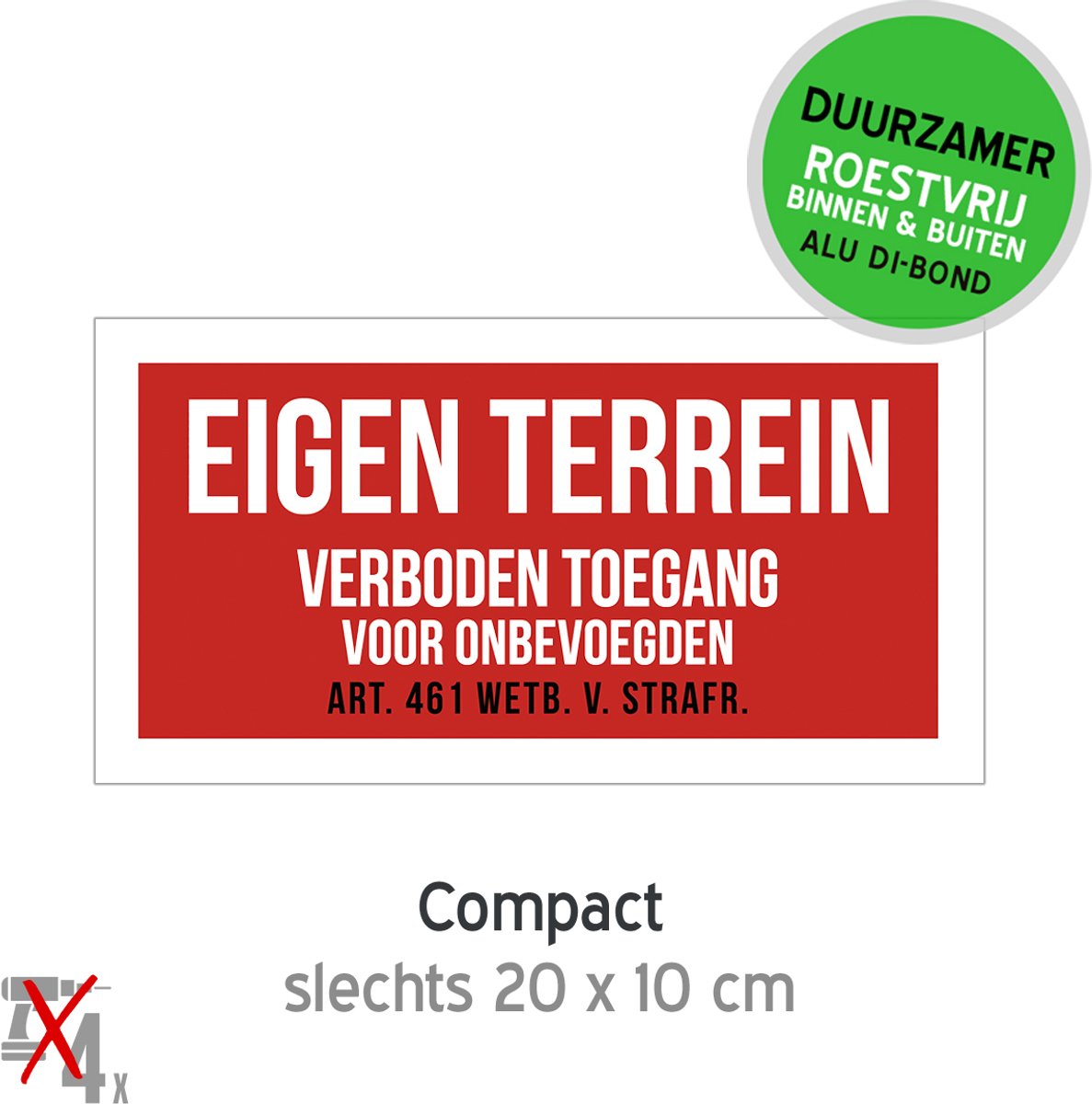 Pictogram/ bordje Dibond | "Eigen terrein - Verboden toegang voor onbevoegden" | 20 x 10 cm | Privé | Artikel wetboek | Domein | Geen ingang | Duurzaam | Roestvrij | Metaal paneel | Rood | Verkleurd niet | 1 stuk