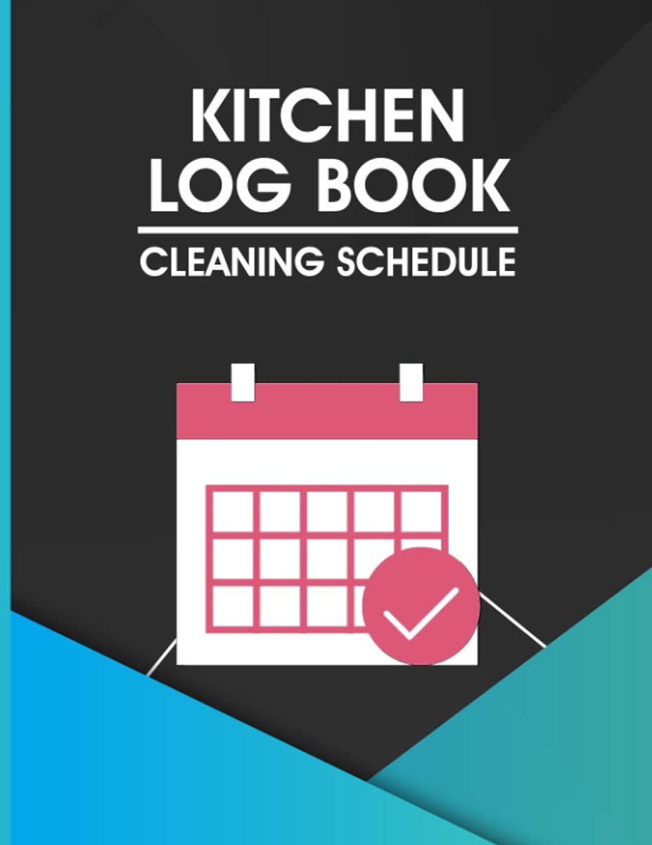 Kitchen Log Book Cleaning Schedule: Commercial Kitchen Control Schedule, Notebook Organizer for Restaurants, Hotels - ShopVlot