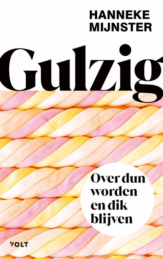 Boek 'Gulzig' met op de cover gedraaide marshmallows in roze en geel. Titel: Gulzig. Tekst: Over dun worden en dik blijven.