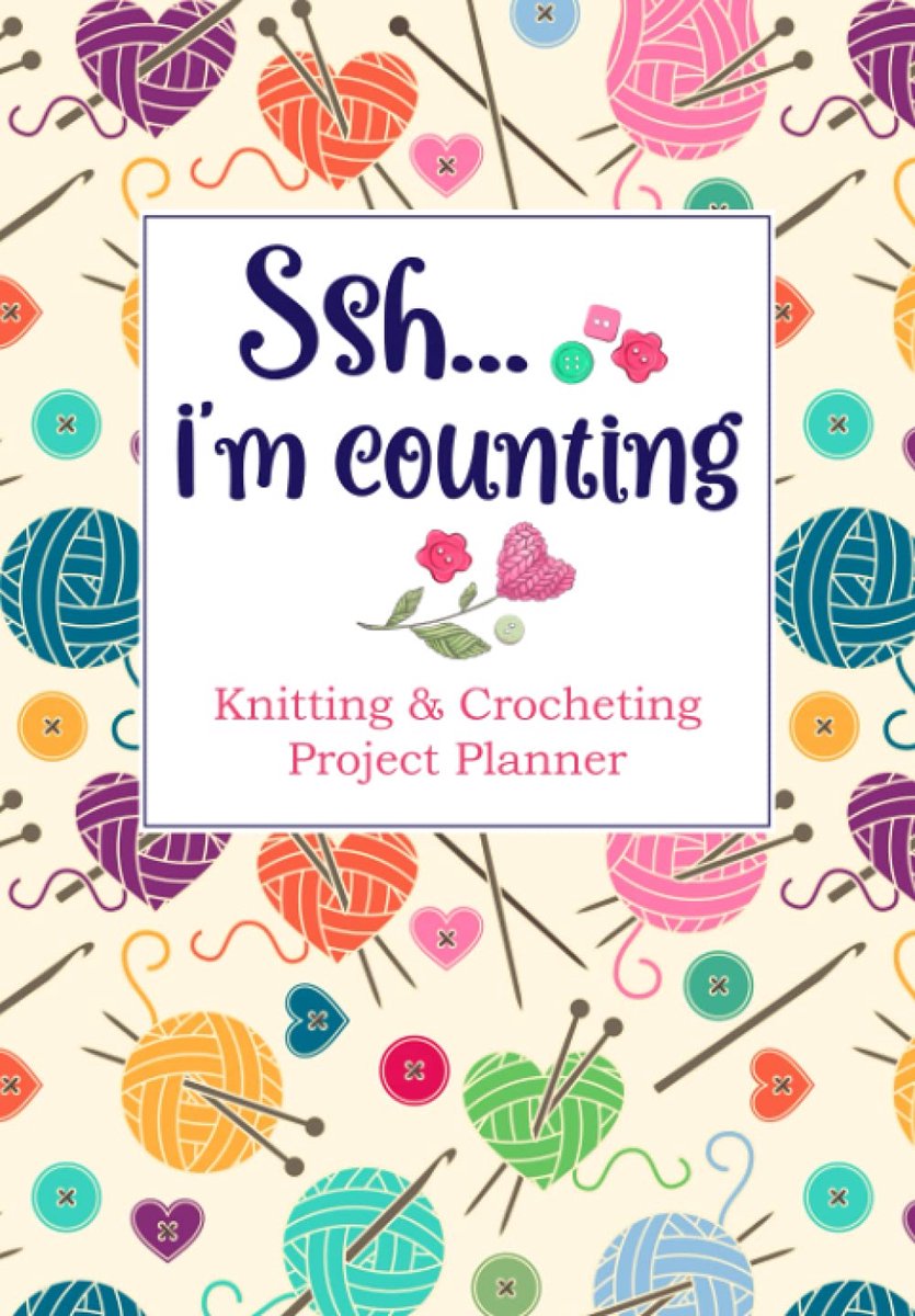 Ssh I'm counting. Knitting & Crocheting project planner: Knit, Crochet logbook journal notebook: 2 pages each x 60 - ShopVlot