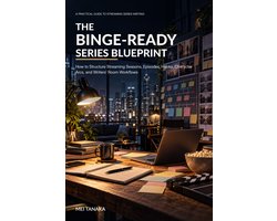 The Binge-Ready Series Blueprint