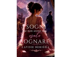 Trilogia Dei Sogni- I Sogni che non avevo mai osato sognare