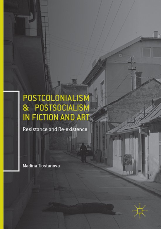 Couverture de livre: Postcolonialism & Postsocialism in Fiction and Art par Madina Tlostanova sur une scène urbaine grise.