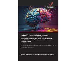 Jakośc i akredytacja we wspólczesnym szkolnictwie wyższym