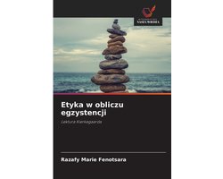 Etyka w obliczu egzystencji