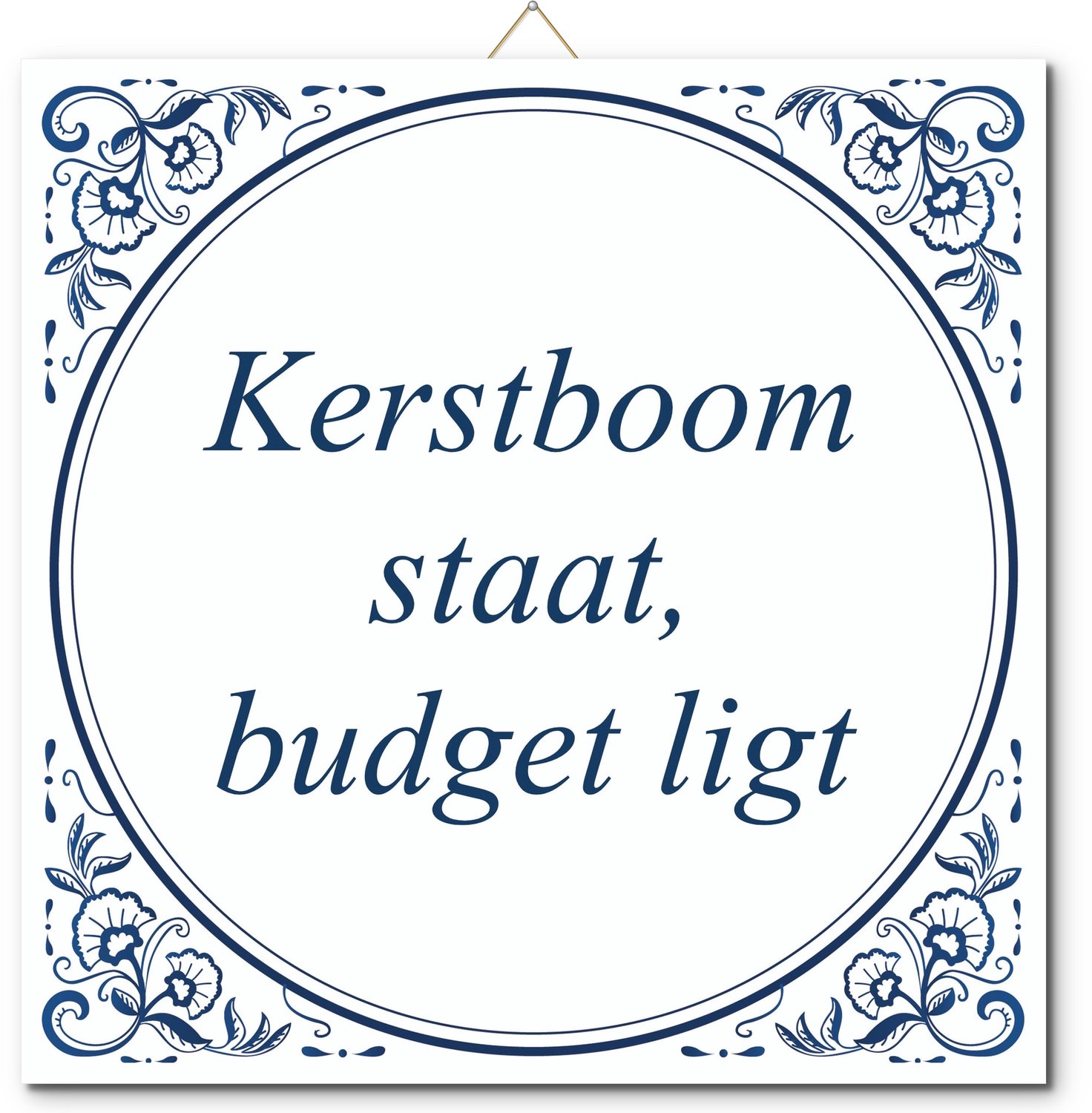 De Tegeltjesfabriek Tegeltje: Kerstboom staat, budget ligt (met standaard) wit en blauw