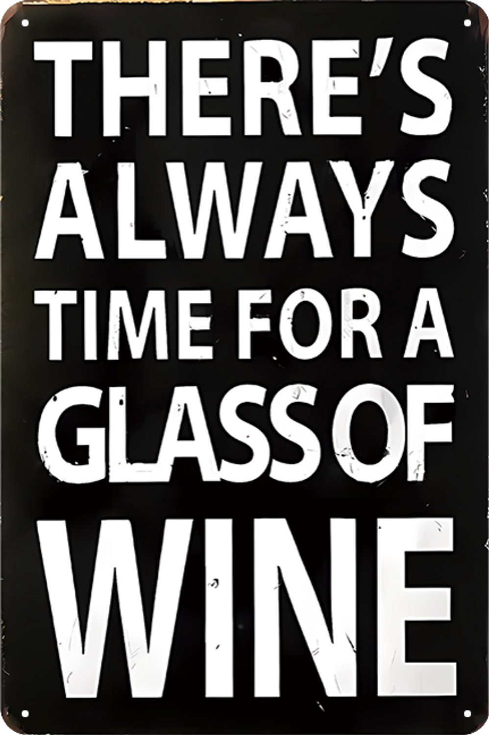 There Is Always Time For A Glass Of Wine Wandbord 30x20cm – Wijn Tekstbord – Vintage Retro Wanddecoratie – Keuken Wijnbar Café Mancave