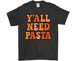 Pasta Shirt – Y'ALL NEED PASTA – Casual Outfit – Unisex T-Shirt voor Dames & Heren – Leuk Cadeau
