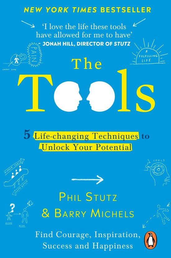Boek "The Tools" met de ondertitel "5 Life-changing Techniques to Unlock Your Potential" door Phil Stutz & Barry Michels. Blauwe omslag met gele letters.