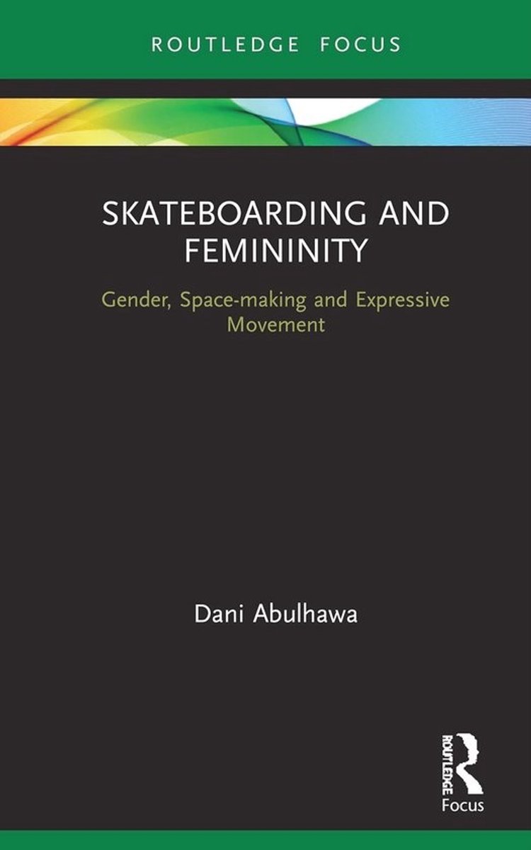 Skateboarding en Femininiteit: Gender Ruimtelijke Vorming en Expressieve Beweging
