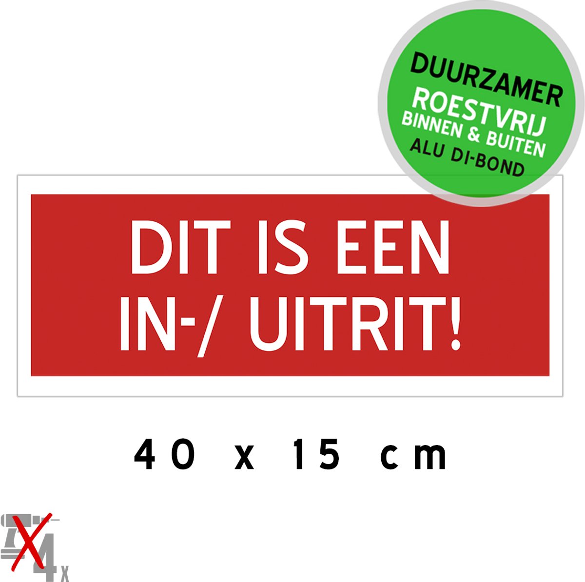 Pictogram/ metaal bord | "Dit is een in-/ uitrit!" | 40 x 15 cm | Dibond | Inrit | Garage | Roestvrij | Verkleurd niet | Sterk materiaal | Rood | Duurzaam | 1 stuk