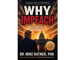 WHY IMPEACH The Constitutional Case for Accountability