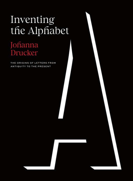 Boek 'Inventing the Alphabet' door Johanna Drucker, met grote witte hoofdletter A op zwarte achtergrond.