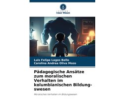 Pädagogische Ansätze zum moralischen Verhalten im kolumbianischen Bildung-swesen