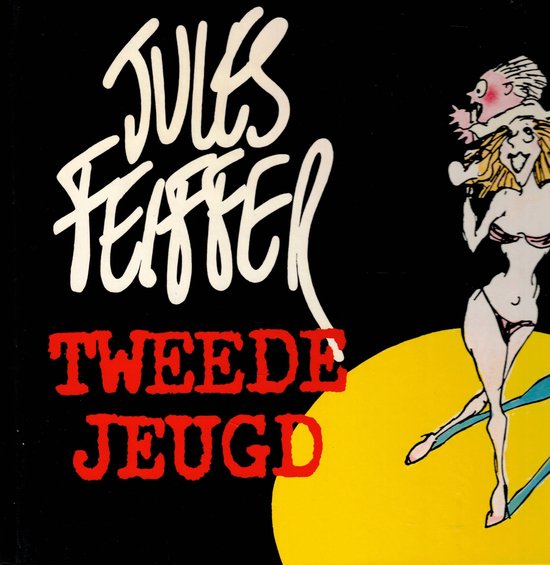 Jules Feiffer, Tweede Jeugd. Een stripalbum met een illustratie van een blonde vrouw met een baby op haar hoofd, tegen een zwarte achtergrond met een gele cirkel.