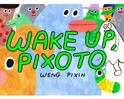 Wake Up, Pixoto!