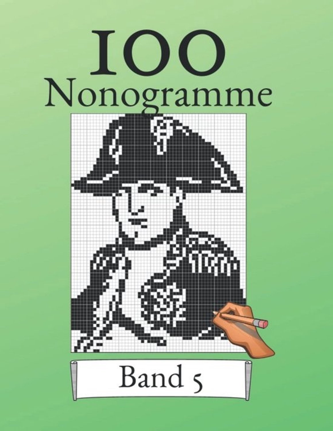 100 Logische Puzzels: Nonogrammen voor Beginners en Experts
